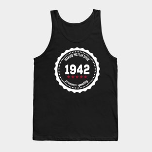 Making history since 1942 badge Tank Top